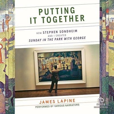 Cover of Putting It Together: How Stephen Sondheim and I Created Sunday in the Park with George